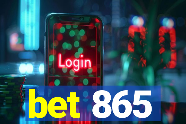 bet 865